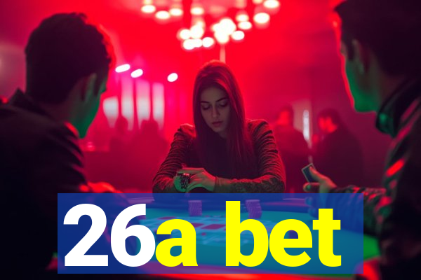 26a bet